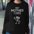 Hey Mother Flower Hilarious Hello Puckers Women Crewneck Graphic Sweatshirt Funny Gifts