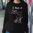 I Run A Tight Shipwreck Household Funny Mom Mothers Day Gift Women Crewneck Graphic Sweatshirt Funny Gifts