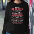 Im A Lucky Daughter I Have A Crazy Mom Mothers Day Family Women Crewneck Graphic Sweatshirt Funny Gifts