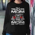 Im A Trucker Mom Like A Normal Mom Only Way Cooler Women Crewneck Graphic Sweatshirt Funny Gifts