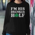 Im His Drunker Half Couples Irish St Patricks Day Women Crewneck Graphic Sweatshirt Funny Gifts