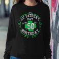 Its St Patricks Day & My 50Th Birthday 50 Years Old Gift Women Crewneck Graphic Sweatshirt Funny Gifts