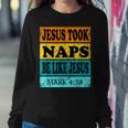 About Jesus Youth Christian Jesus Likes Naps Women Sweatshirt Unique Gifts