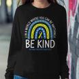 Be Kind Rainbow World Down Syndrome Awareness Day Women Sweatshirt Unique Gifts