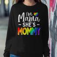 Lesbian Mom Gay Pride Im Mama Shes Mommy Lgbt Women Sweatshirt Unique Gifts