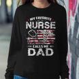 Mens My Favorite Nurse Calls Me Dad Fathers Day Gifts Papa V2 Women Crewneck Graphic Sweatshirt Funny Gifts