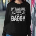 Mens Womens My Favorite People Call Me Daddy Vintage Women Crewneck Graphic Sweatshirt Funny Gifts