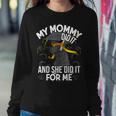 My Mommy Did It Graduation Mother Son Proud Daughter Mommy Women Sweatshirt Unique Gifts