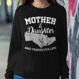 Mother And Daughter Best Friends For Life Women Sweatshirt Unique Gifts