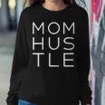 Womens Mother Hustler Shirt Mom Hustle Women Women Sweatshirt Unique Gifts