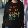 Im My Mother-In-Laws Favorite Child Son In Law Women Sweatshirt Unique Gifts