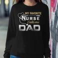 My Favorite Nurse Call Me Dad Fathers Day Gift Women Crewneck Graphic Sweatshirt Funny Gifts