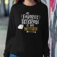 My Favorite Veteran Is My Mother Funny Military Women Crewneck Graphic Sweatshirt Funny Gifts