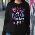Pink Or Blue We Love You Mom Dad Gender Reveal Women Crewneck Graphic Sweatshirt Funny Gifts
