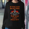 If You Can Read This The Old Lady Fell Off Women Sweatshirt Unique Gifts