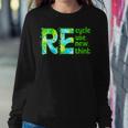 Womens Recycle Reuse Renew Rethink Outfit For Earth Day 2023 Women Sweatshirt Unique Gifts