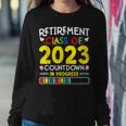 Retirement Class Of 2023 Countdown In Progress Teacher Women Sweatshirt Unique Gifts