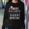Santas Favorite Teachers Assistant Pajamas Christmas Xmas Women Sweatshirt Unique Gifts