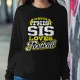 This Sister Loves Football Yellow Variant Women Sweatshirt Unique Gifts