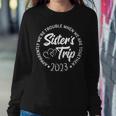 Sisters Trip 2023 We Are Trouble When We Are Together Women Women Sweatshirt Unique Gifts