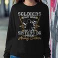 Soldiers Dont Brag But Their Sisters Do Proud Army Women Sweatshirt Unique Gifts