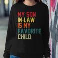 My Son-In-Law Is My Favorite Child Family Humor Women Sweatshirt Unique Gifts