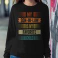 My Son-In-Law Is My Favorite Child Mom Dad Family Women Sweatshirt Unique Gifts