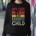 My Son In Law Is My Favorite Child Mother-In-Law Humor Women Sweatshirt Unique Gifts
