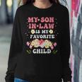 My Son In Law Is My Favorite Child Mother-In-Law Mom Women Sweatshirt Unique Gifts