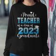 Womens Super Proud Teacher Of 2023 Graduate Awesome Family College Women Sweatshirt Unique Gifts