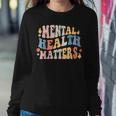 Mental Health Matters Be Kind Groovy Retro Mental Awareness Women Sweatshirt Unique Gifts