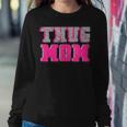 Thug Mom R&B Rap Hip Hop Mothers Day Funny Women Crewneck Graphic Sweatshirt Personalized Gifts
