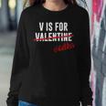 V Is For Vodka AlcoholShirt For Valentine Day Women Sweatshirt Unique Gifts