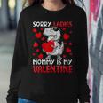 Valentines Day Boys Kids Sorry Ladies Mommy Is My Valentine V5 Women Crewneck Graphic Sweatshirt Funny Gifts