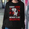 Valentines Day Boys Kids Sorry Ladies Mommy Is My Valentine V7 Women Crewneck Graphic Sweatshirt Funny Gifts