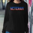 Veterans Day Veteran Appreciation Respect Honor Mom Dad Vets Women Crewneck Graphic Sweatshirt Funny Gifts