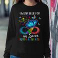 I Wear Blue For My Son Autism Awareness Mom Dad Women Sweatshirt Unique Gifts