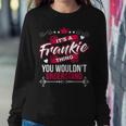 Womens Its A Frankie Thing You Wouldnt UnderstandGift Women Crewneck Graphic Sweatshirt Funny Gifts
