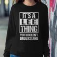 Womens Its A Lee Thing You Wouldnt Understand - Family Name Women Crewneck Graphic Sweatshirt Funny Gifts