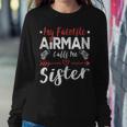 Womens My Favorite Airman Calls Me Sister Air Force Soldier Sister Women Crewneck Graphic Sweatshirt Funny Gifts
