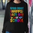 Woo Hoo Happy Last Day Of School For TeachersWomen Sweatshirt Unique Gifts