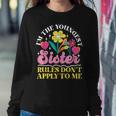 Im The Youngest Sister Rules Dont Apply To Me Women Sweatshirt Unique Gifts