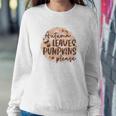 Fall Autumn Leaves And Pumpkin Please Thanksgiving Gifts Women Crewneck Graphic Sweatshirt Personalized Gifts