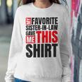My Favorite Sisterinlaw Gave Me This Mother In Law Women Sweatshirt Unique Gifts