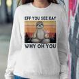 Funny Vintage Sloth Lover Yoga Eff You See Kay Why Oh You Women Crewneck Graphic Sweatshirt Funny Gifts