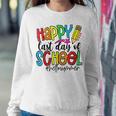 Happy Last Day Of School Teacher Student Graduation Women Sweatshirt Unique Gifts
