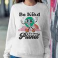 Be Kind To Our Planet Retro Cute Earth Day Save Your Earth Women Sweatshirt Unique Gifts