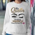 Womens This Queen Was Born In March White Queen Birthday Women Sweatshirt Unique Gifts