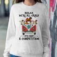 Relax Were All Crazy Its Not A Competition Chicken Hippie Women Sweatshirt Unique Gifts