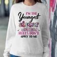 Youngest Sister Rules Dont Apply To Me Sibling Women Sweatshirt Unique Gifts